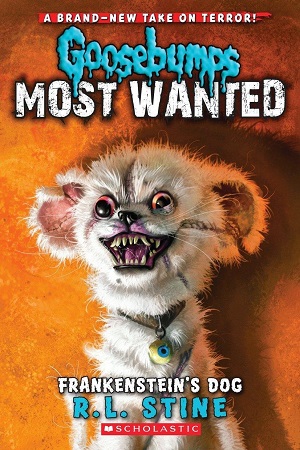 Goosebumps Most Wanted : Frankenstein's Dog