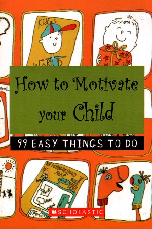 How To Motivate Your Child