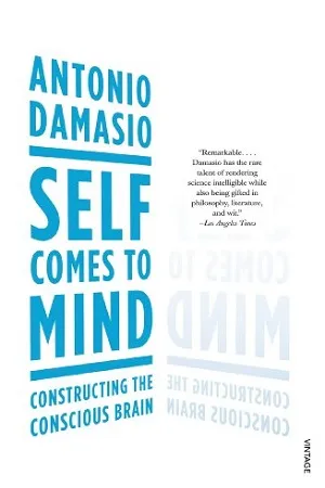 Self Comes to Mind Constructing the Conscious Brain