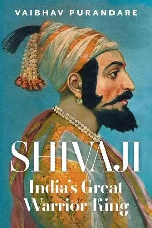 Shivaji : India's Great Warrior King