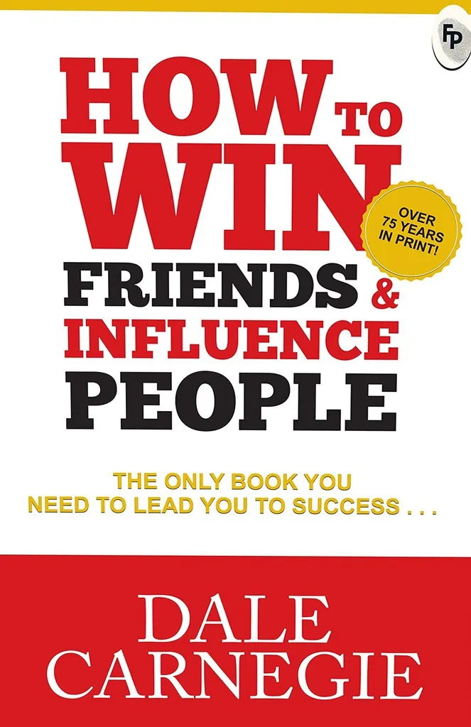 How To Win Friends &amp; Influence People