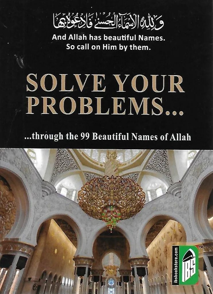 Solve Your Problems Through The 99 Beautiful Names of Allah