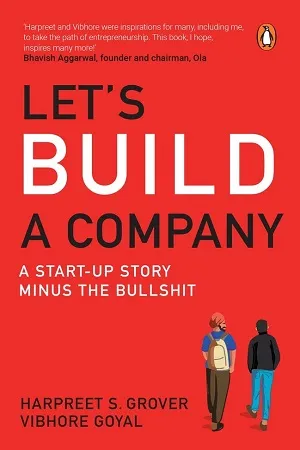 Lets Build a Company: A Start-up Story Minus the Bullshit