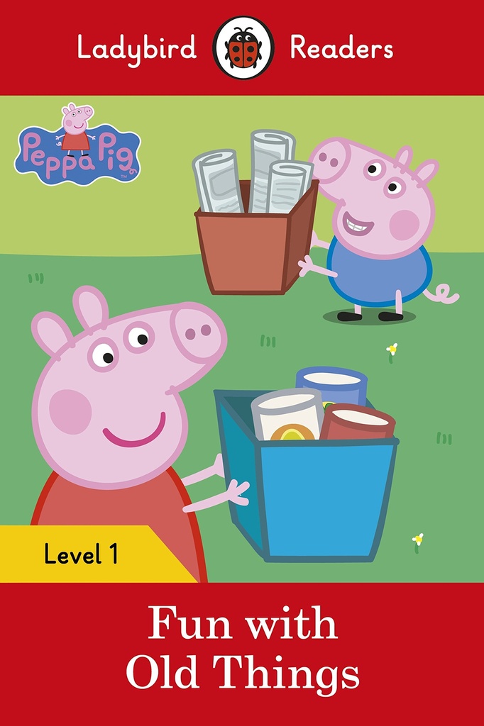 Peppa Pig: Fun with Old Things – Ladybird Readers Level 1