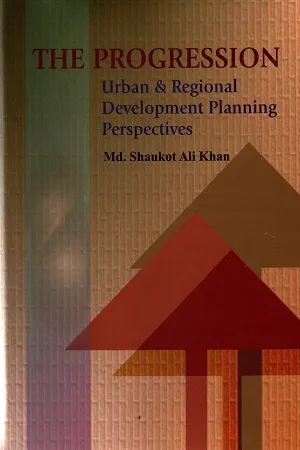 The Progression: Urban &amp; Regional Development Planning Perspective
