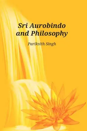 Sri Aurobindo and Philosophy