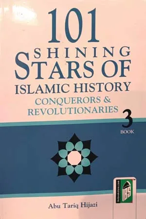 101 Shining Stars Of Islamic History - 3