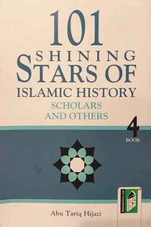101 Shining Stars Of Islamic History - 4