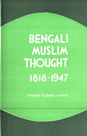 Bengali Muslim Thought (1818-1947)