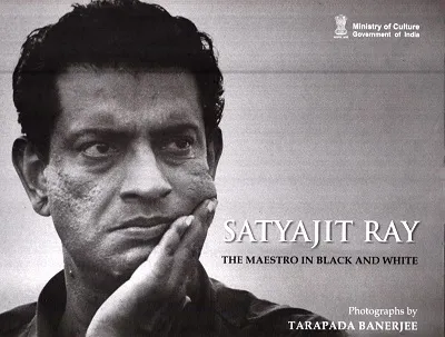 Satyajit Ray : The Maestro In Black and White