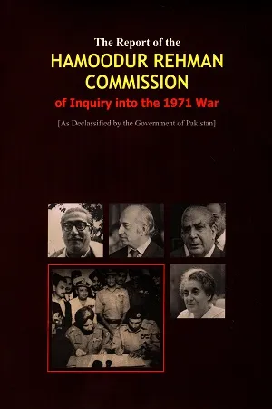 The Report Of The Hamoodur Rehman Commission Of Inquiry Into The 1971 War