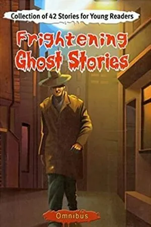 Frightening Ghost Stories Omnibus (Young Readers Ghost Stories Series (3T))