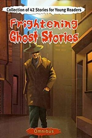 Frightening Ghost Stories Omnibus (Young Readers Ghost Stories Series (3T))