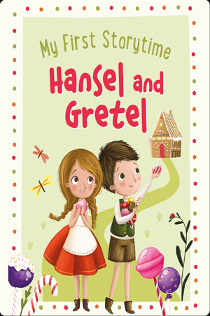 My First Storytime Hansel and Gretel