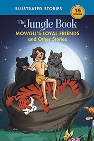 Mowgli's Loyal Friends and Other Stories: The Jungle Book