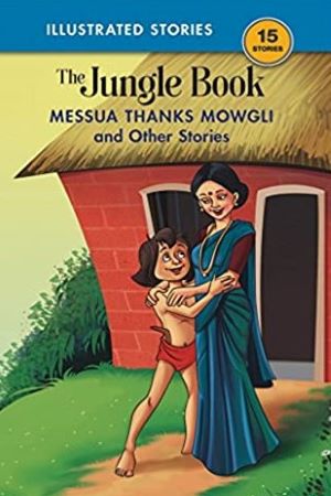 Messua Thanks Mowgli & Other Stories: The Jungle Book