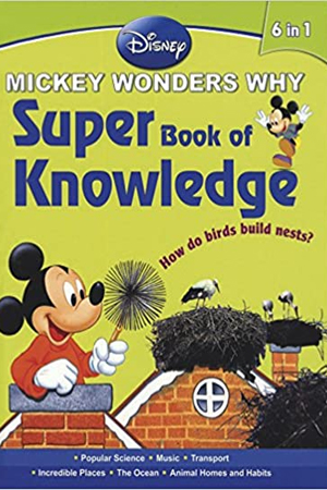 DISNEY MICKEY WONDERS WHY SUPER BOOK OF KNOWLEDGE 6 IN1