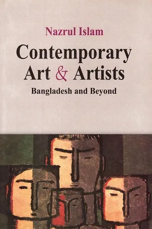Contemporary Art &amp; Artists (Bangladesh and Beyond)