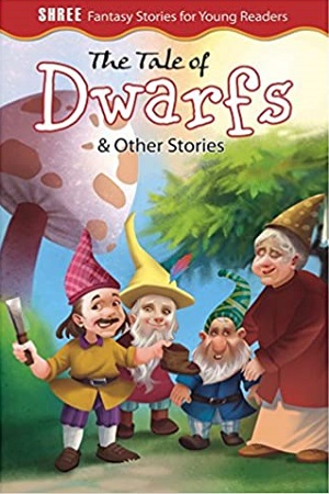 The Tale of Dwarfs & Other Stories