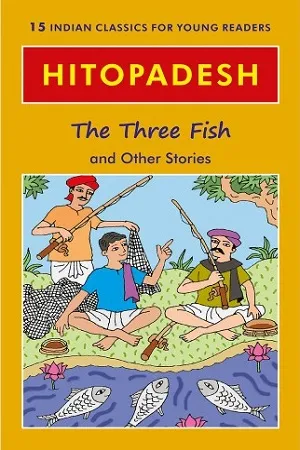 Hitopadesh - The Three Fish and Other Stories