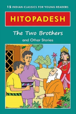Hitopadesh - The Two Brothers and Other Stories