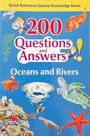 200 Questions and Answers - Oceans and Rivers