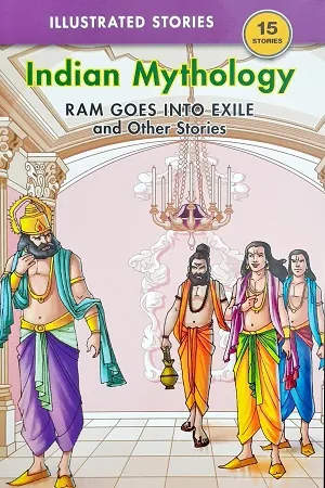 Ram Goes Into Exile And Other Stories - Indian Mythology