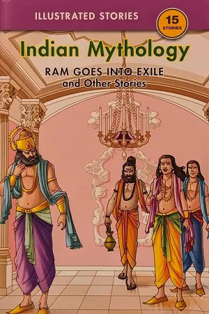 Ram Goes Into Exile And Other Stories - Indian Mythology