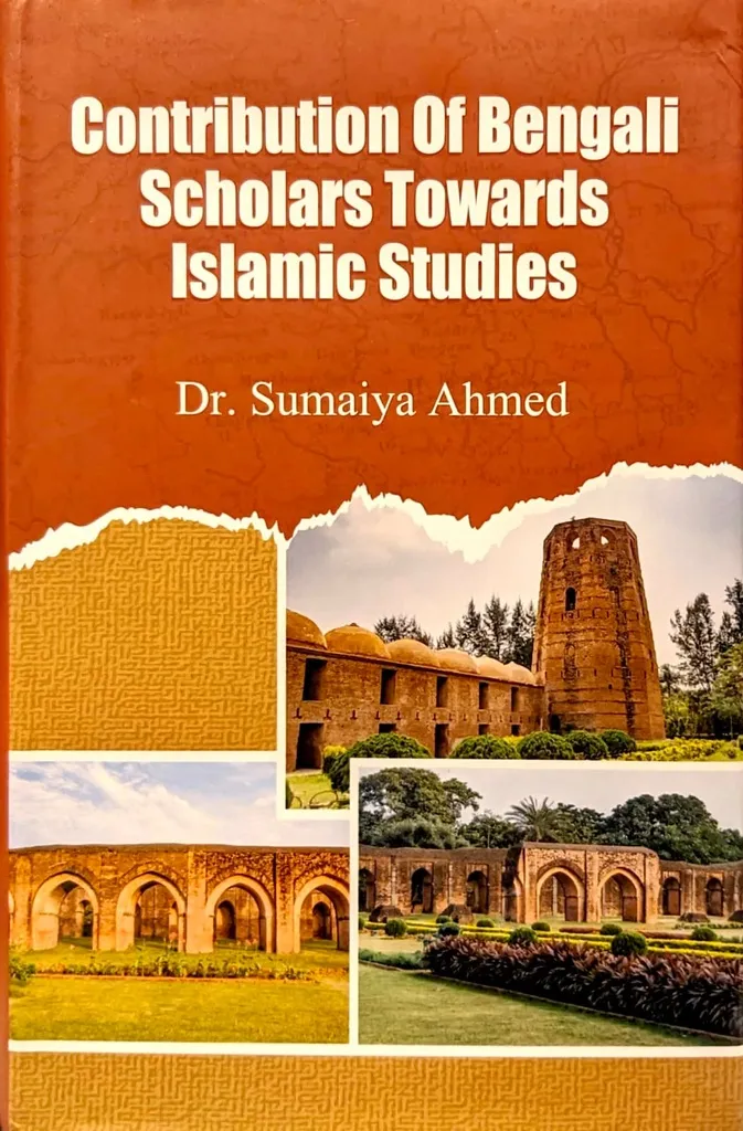 Contribution Of Bengali Scholars Towards Islamic Studies