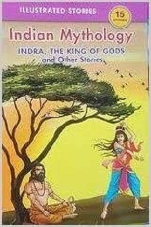 Indra, The King of Gods and Other Stories