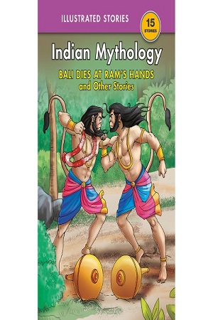 Indian Mythology Bali Dies At Ram's Hands and Other Stories