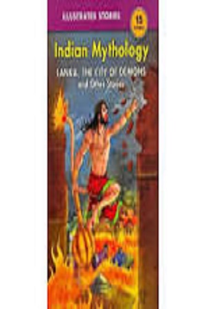Indian Mythology Lanka, The City of Demons and Other Stories