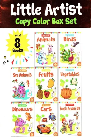 Little Artist Copy Colouring Boxset: Pack of 8 Books (Birds, Sea Animals, Fruits, Vegetables, Dinosaurs, Cars and People Around Us)