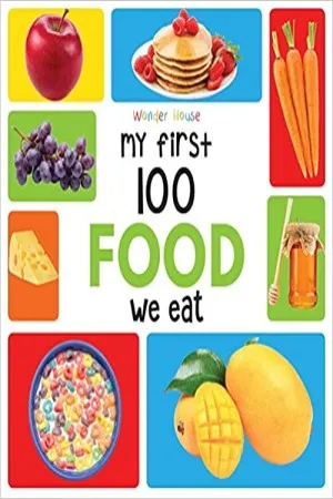 My First 100 Food We Eat Picture Book: My First 100 Series