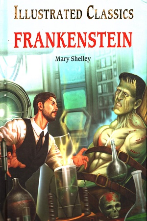 Illustrated Classics - Frankenstein