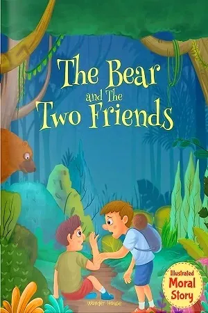The Bear and The Two Friends (Illustrated moral story)