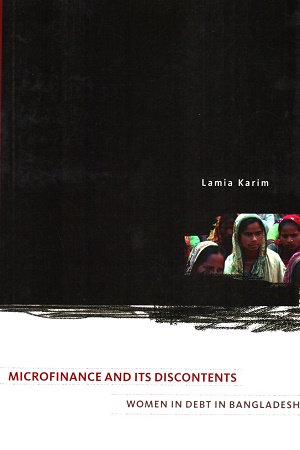 Microfinance and Its Discontents: Women in Debt in Bangladesh