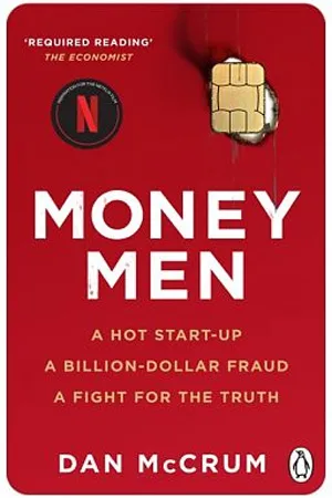 Money Men: A Hot Startup, A Billion Dollar Fraud, A Fight for the Truth