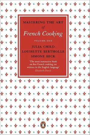 Mastering the Art of French Cooking (Vol I)