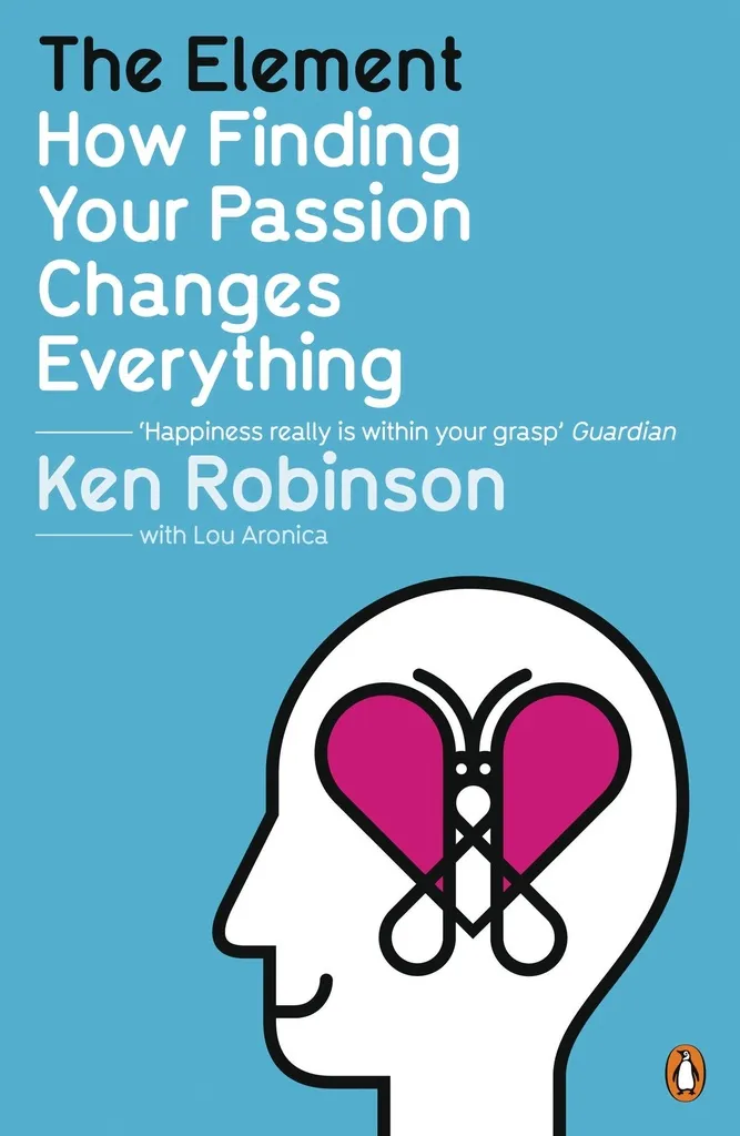 The Element How finding Your Passion Changes Everything