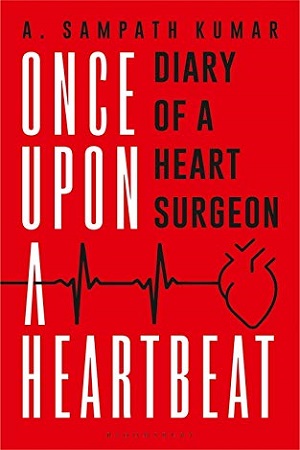 Once Upon a Heartbeat : Diary of a Heart Surgeon