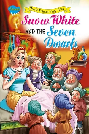 Snow White and The Seven Dwarfs - World Famous Fairy Tales