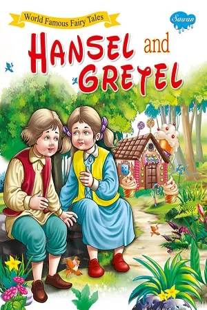 Hansel and Gretel - World Famous Fairy Tales