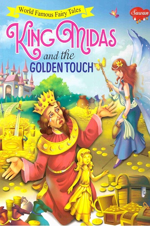 King Midas and The Golden Touch - World Famous Fairy Tales