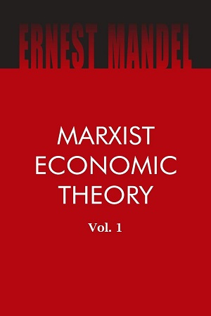 Marxist Economic Theory Vol. I & II (Set)