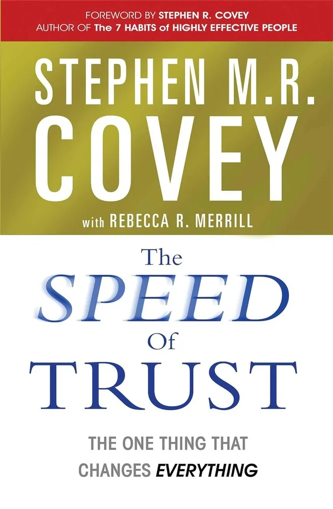 SPEED of Trust: The One Thing That Changes Everything