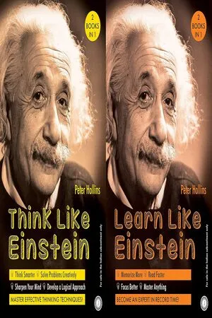 Think Like Einstein Learn Like Einstein (2 Books In 1)