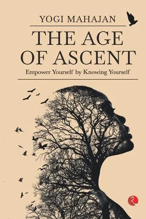 THE AGE OF ASCENT: Empower Yourself by Knowing Yourself