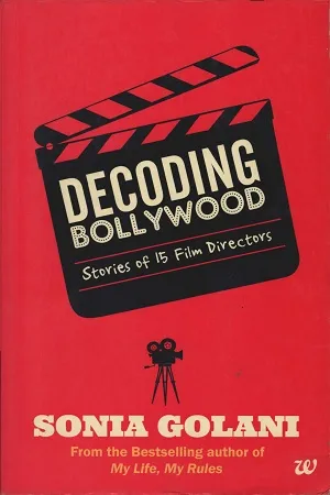 DECODING BOLLYWOOD: STORIES OF 15 FILM DIRECTORS