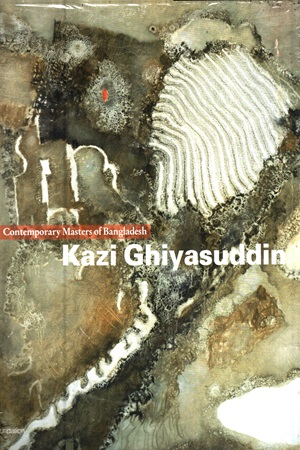 Kazi Ghiyasuddin : Contemporary Masters of Bangladesh